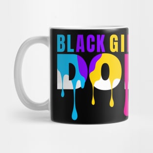 Black History Month Color Woman Black Girls Are Dope Mug